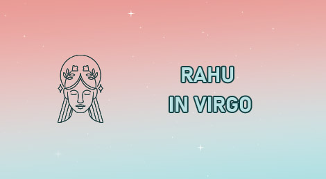Rahu in Virgo Sign